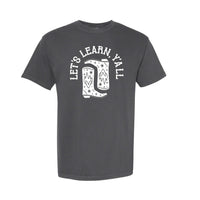 Let's Learn Ya'll - Comfort Colors Tee