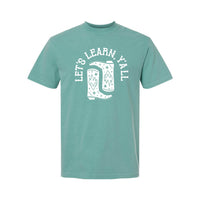 Let's Learn Ya'll - Comfort Colors Tee