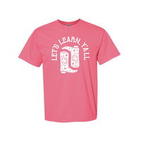 Let's Learn Ya'll - Comfort Colors Tee