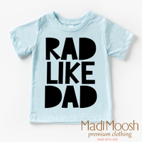 Rad Like Dad Shirt - Cute Kids Tee