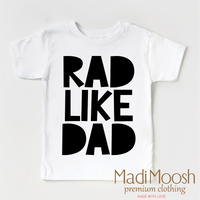 Rad Like Dad Shirt - Cute Kids Tee