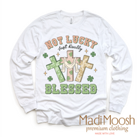 Not Lucky Just Blessed St. Patrick's Day  Shirt - Kids St Patrick's Day Tee