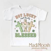 Not Lucky Just Blessed St. Patrick's Day  Shirt - Kids St Patrick's Day Tee
