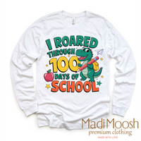 I Roared Through 100 Days Of School Shirt - School Tee