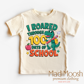 I Roared Through 100 Days Of School Shirt - School Tee