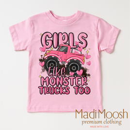 Girls Like Monster Trucks Too Shirt - Kids Monster Truck Tee