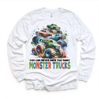 You Can Never Have Too Many Monster Trucks Shirt - Truck Tee