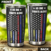 No One Figh Alone Tumbler Stainless Steel Vacuum Insulated 20oz