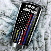 No One Figh Alone Tumbler Stainless Steel Vacuum Insulated 20oz
