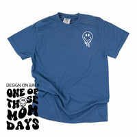 Melting Motherhood - One Of Those Mom Days - (w/ Melty Smiley) - Comfort Colors Tee