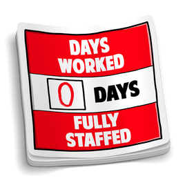 Days Worked Fully Staffed Sticker