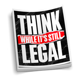 Think While Its Still Legal | Funny Tumbler Stickers