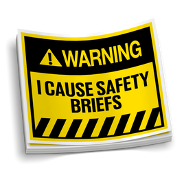 I Cause Safety Briefs Sticker