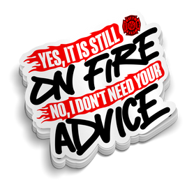 Still On Fire - Funny Firefighting Stickers