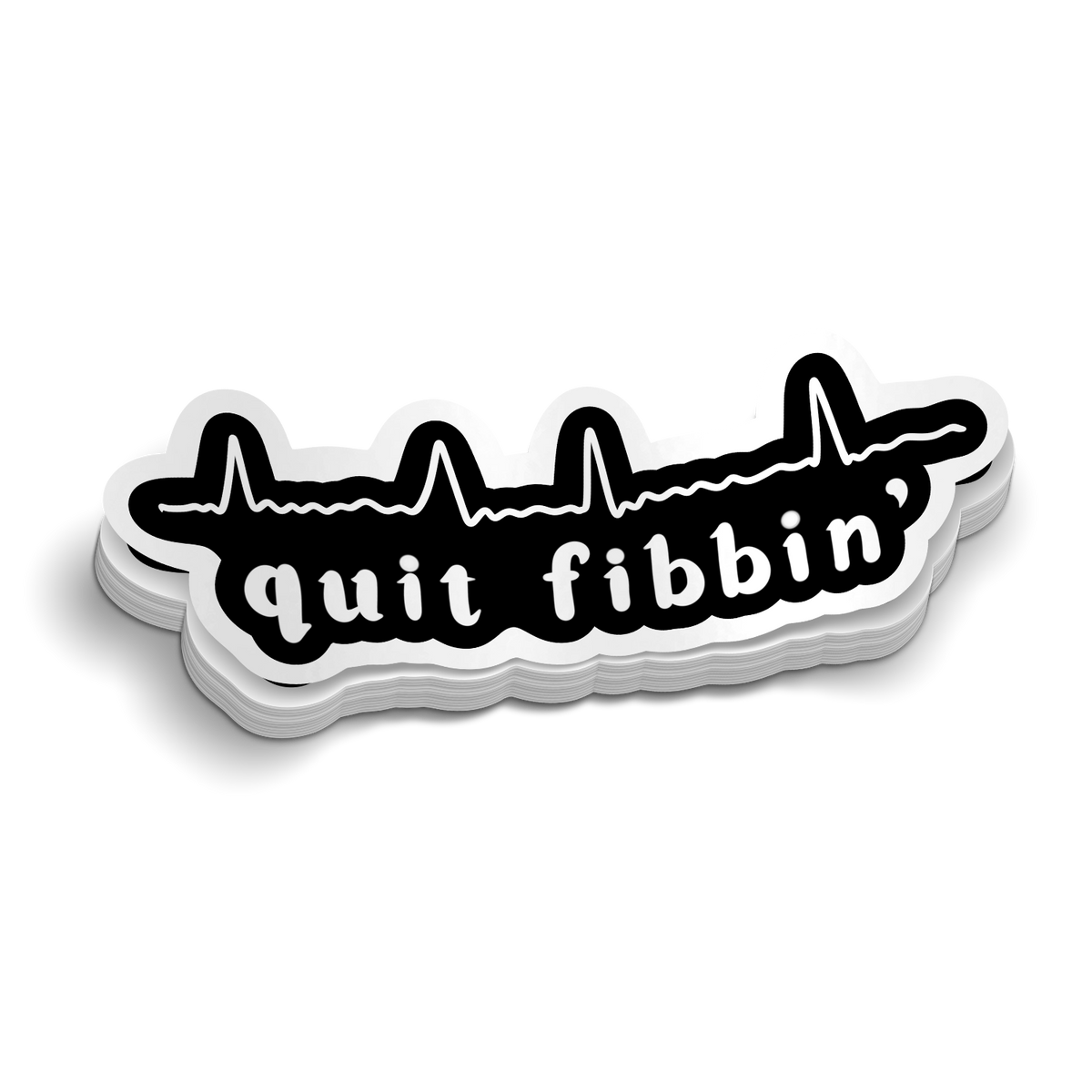 Quit Fibbin' Cardiac ECG Sticker| PDQ Signs LLC