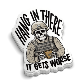 Hang In There Soldier | Funny Military Stickers | Perfect for Tumblers