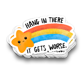 Hang In There - Funny Sarcastic Tumbler Stickers