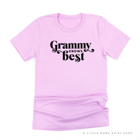 "______ Knows Best" - (Choose Your Grandma Name) - Unisex Tee