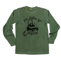We Ride at Dawn - (Choose Your Mower) - Long Sleeve Comfort Colors Tee