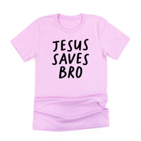 Jesus Saves Bro - Unisex Tee
