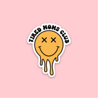 LMSS® STICKER - Tired Moms Club - Melting Smiley