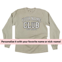 Varsity Style - _____ Club - Proud Member - (PERSONALIZE IT) - LONG SLEEVE Comfort Colors Tee