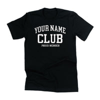 Varsity Style - _____ Club - Proud Member - (PERSONALIZE IT!) - Unisex Tee