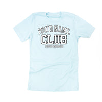 Varsity Style - _____ Club - Proud Member - (PERSONALIZE IT!) - Unisex Tee