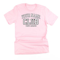 Varsity Style - _____ Club - Proud Member - (PERSONALIZE IT!) - Unisex Tee