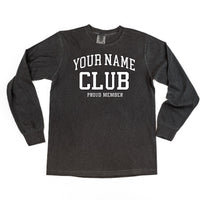 Varsity Style - _____ Club - Proud Member - (PERSONALIZE IT) - LONG SLEEVE Comfort Colors Tee