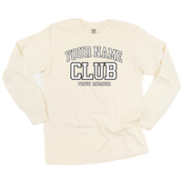 Varsity Style - _____ Club - Proud Member - (PERSONALIZE IT) - LONG SLEEVE Comfort Colors Tee