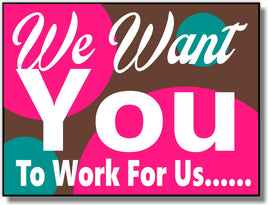 We want you  YS2 24x18 Yard Sign