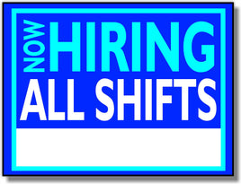 NOW HIRING ALL SHIFTS  YS3 24x18 Yard Sign
