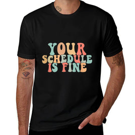 Your Schedule Is Fine - School Counselor Vintage  Durable T-Shirt