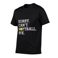 Sorry Cant Softball Bye Funny Girls Womens Softball  Wrinkle-resistant T-Shirt