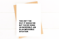 Isn't the Way It Should Be Encouragement Support Card for Loss