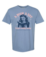 A Book A Day Keeps Reality Away - Comfort Colors Tee