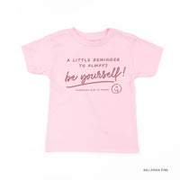 A Little Reminder to Always Be Yourself - Tone On Tone - Child Tee