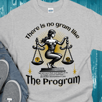 AA Recovery T-Shirt | Inspiring Sobriety |  There's No Gram Like The Program