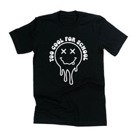 Too Cool For School - Unisex Tee