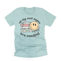 All The Cool Moms Are Reading - Unisex Tee
