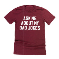 Ask Me About My Dad Jokes - Unisex Tee
