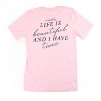 Flower Diamond (Pocket Front) w/ Actually Life is Beautiful and I Have Time (Back) - Unisex Tee