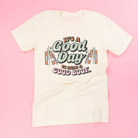 It's A Good Day to Read a Good Book - Unisex Tee