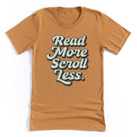 Read More. Scroll Less. - Unisex Tee