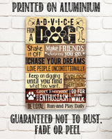 Advice From A Dog - Metal Sign