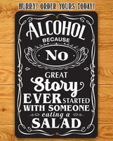 Alcohol Because - Metal Sign