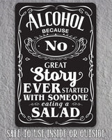 Alcohol Because - Metal Sign