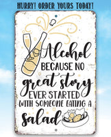 Alcohol No Great Story - Metal Sign