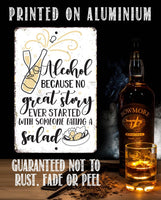 Alcohol No Great Story - Metal Sign